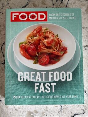 Martha Stewart Food Everyday Great Fast Food Cookbook